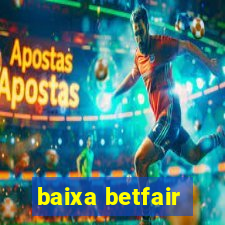 baixa betfair